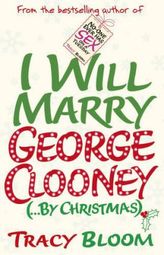 I Will Marry George Clooney (. . . by Christmas)