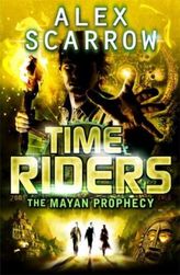 TimeRiders: The Mayan Prophecy