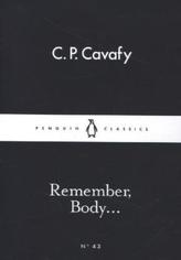 Remember, Body...