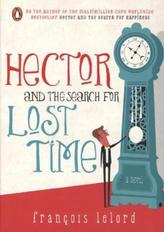Hector and the Search for Lost Time, Movie Tie-In. Hector und die Entdeckung der Zeit, englische Ausgabe