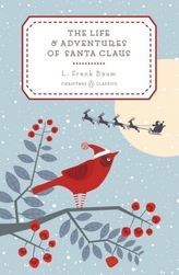 The Life & Adventures of Santa Claus