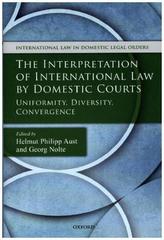 The Interpretation of International Law by Domestic Courts