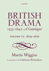 British Drama 1533-1642: A Catalogue. Vol.6