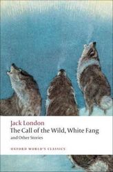 The Call of the Wild, White Fang, and Other Stories. Der Ruf der Wildnis, Wolfsblut, englische Ausgabe