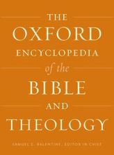 The Oxford Encyclopedia of the Bible and Theology: Two-Volume Set