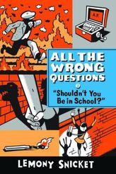 All the Wrong Questions - 'Shouldn't You Be in School?'. Meine rätselhaften Lehrjahre - Feueralarm!, englische Ausgabe