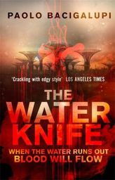 The Water Knife. Water - Der Kampf beginnt, englische Ausgabe