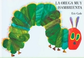 La oruga muy hambrienta. Die kleine Raupe Nimmersatt, spanische Ausgabe