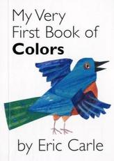 My Very First Book of Colors. Mein allererstes Buch der Farben, englische Ausgabe