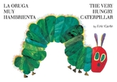La oruga muy hambrienta, Spanisch-Englisch. The Very Hungry Caterpillar
