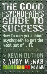 The Good Psychopath's Guide to Success. Der gute Psychopath in dir - Entdecke deine verborgenen Stärken!, englische Ausgabe