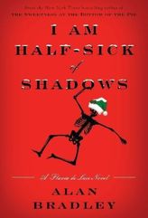I Am Half-Sick of Shadows. Flavia de Luce - Vorhang auf für eine Leiche, englische Ausgabe .
