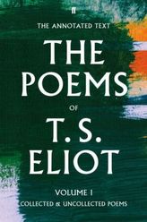 The Poems of T.S. Eliot. Vol.1