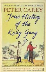 True History of the Kelly Gang. Die wahre Geschichte von Ned Kelly und seiner Gang, englische Ausgabe