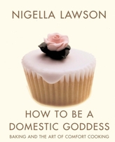 How to Be a Domestic Goddess