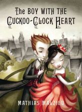The Boy with the Cuckoo-Clock Heart. Die Mechanik des Herzens, englische Ausgabe