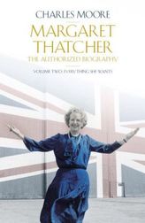 Margaret Thatcher: The Authorized Biography. Vol.2