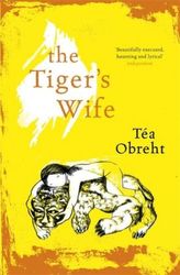 The Tiger's Wife. Die Tigerfrau, englische Ausgabe