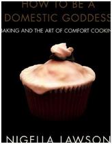 How to Be a Domestic Goddess