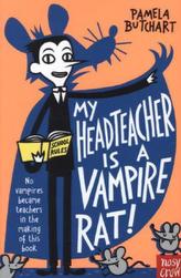 My Headteacher Is A Vampire Rat!