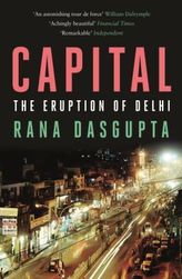 Capital - The Eruption of Delhi