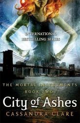 The Mortal Instruments - City of Ashes. Chroniken der Unterwelt - City of Ashes, englische Ausgabe