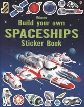 Build Your Own Spaceships Sticker Book. Der große Stickerspaß: Raumschiffe, englische Ausgabe