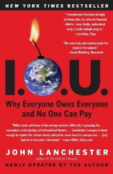 I. O. U. - Why Everyone Owes Everyone and No One Can Pay. Warum jeder jedem etwas schuldet und keiner jemals etwas zurückzahlt, 