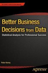 Better Business Decisions from Data