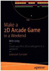 Make a 2D Arcade Game in a Weekend