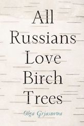 All Russians Love Birch Trees