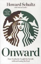 Onward. Die Erfolgsstory Starbucks, English Edition .
