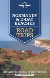 Lonely Planet Normandy & D-Day Beaches Road Trips