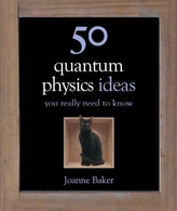 50 Quantum Physics Ideas You Really Need To Know