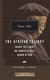 The African Trilogy. Things Fall Apart; No Longer at Ease; Arrow of God. Alles zerfällt; Heimkehr in fremdes Land; Der Pfeil Got