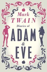 Diaries of Adam & Eve. Die Tagebücher von Adam und Eva, englische Ausgabe