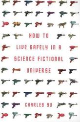 How to Live Safely in a Science Fictional Universe. Handbuch für Zeitreisende, englische Ausgabe