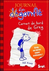 Journal d'un Dégonflé - Carnet de bord de Greg Heffley. Gregs Tagebuch - Von Idioten umzingelt!, französische Ausgabe