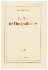 La fête de l'insignifiance. Das Fest der Bedeutungslosigkeit, französische Ausgabe