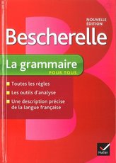 Bescherelle La grammaire pour tous (Nouvelle editon)