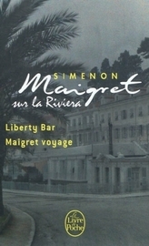 Maigret sur la Riviera. Maigret in der Liberty Bar; Maigret auf Reisen, französische Ausgabe