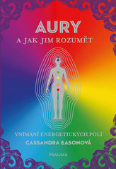 AURY a jak jim rozumět - Vnímání energetických polí