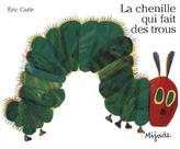 La Chenille Qui Fait Des Trous. Die kleine Raupe Nimmersatt, französische Ausgabe