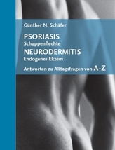 Psoriasis (Schuppenflechte), Neurodermitis (Endogenes Ekzem)