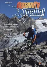 Dynamite Trails - Pasubio - Ortles