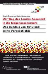 Der Weg des Landes Appenzell in die Eidgenossenschaft, 1 CD-ROM