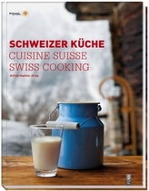 Schweizer Küche. Cuisine Suisse. Swiss Cooking