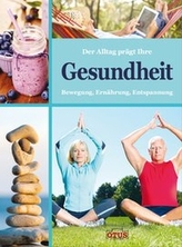 Der Alltag prägt Ihre Gesundheit