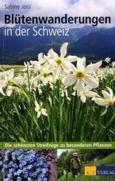 Blütenwanderungen in der Schweiz