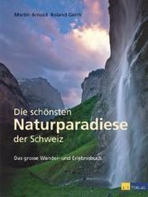 Die schönsten Naturparadiese der Schweiz